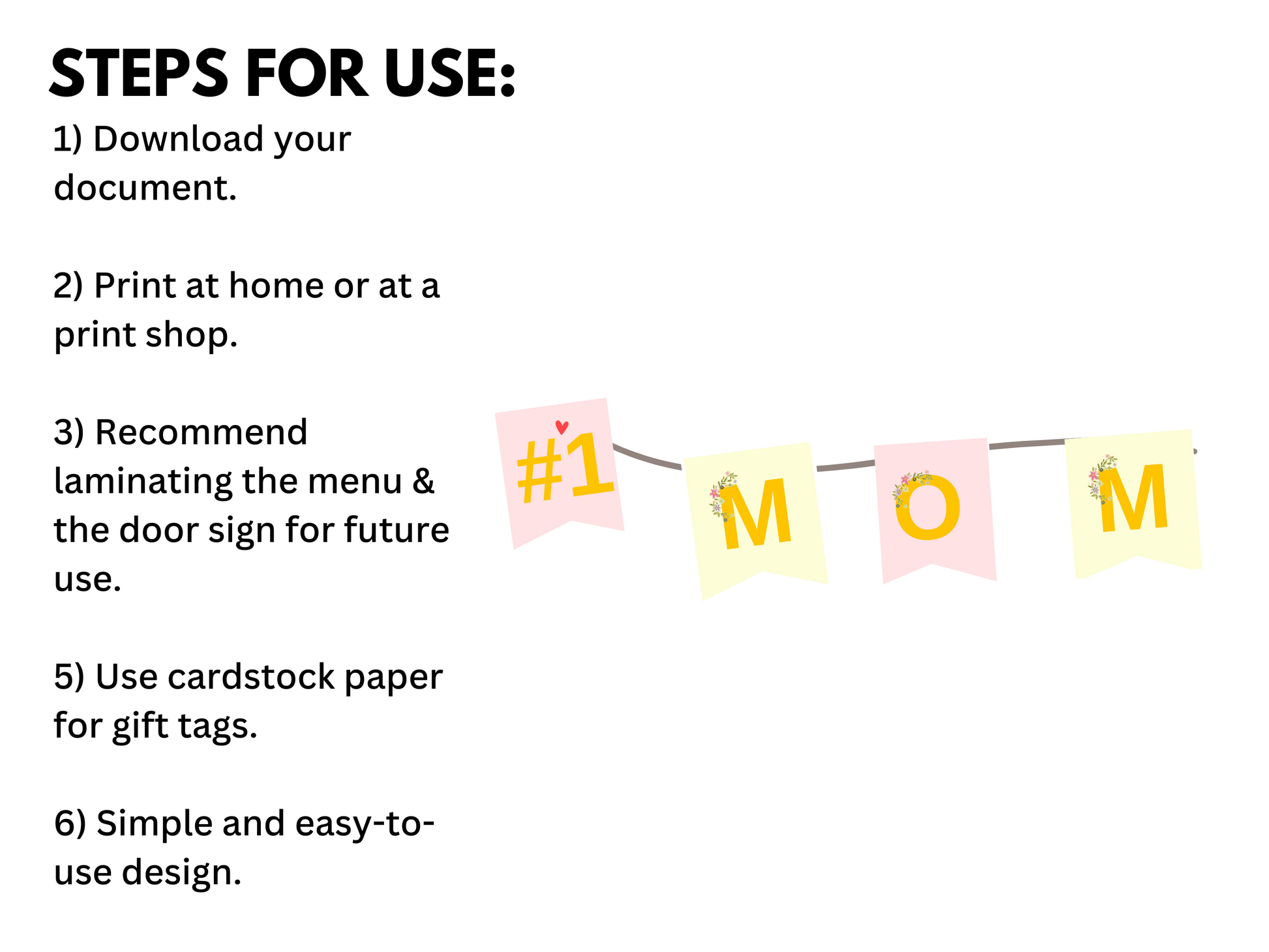 Directions on how to download the printble with a #1 mom banner which comes with the printable.